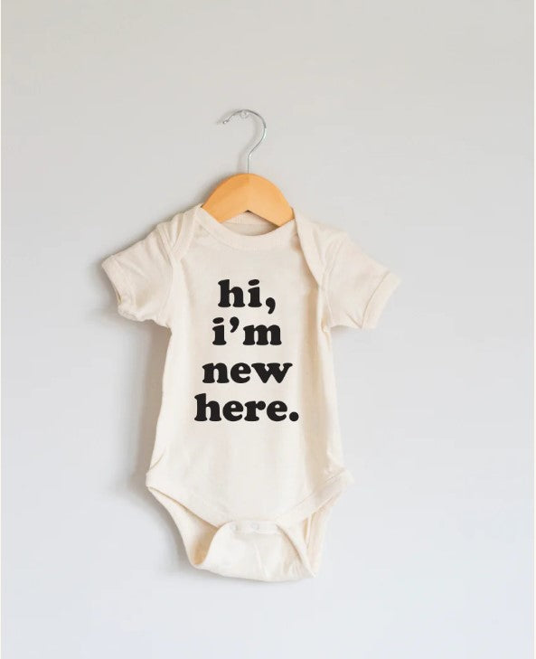 Hi, I'm New Here - Onesie - 6 mo.